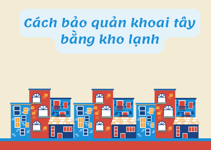 Thi Công Kho Lạnh Bảo Quản Khoai Tây Uy Tín Tốt Nhất