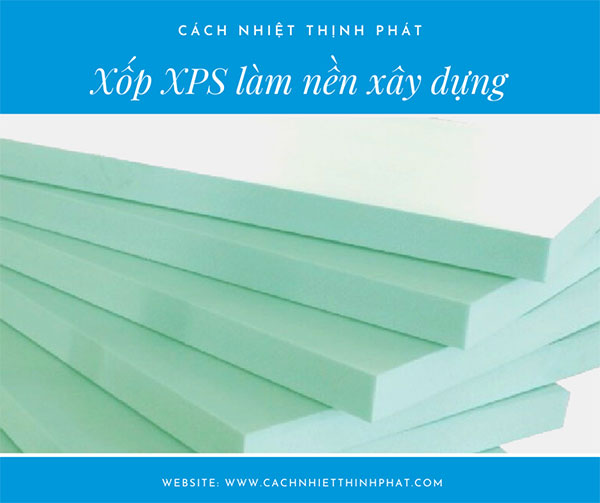 Xốp xps làm nên xây dựng