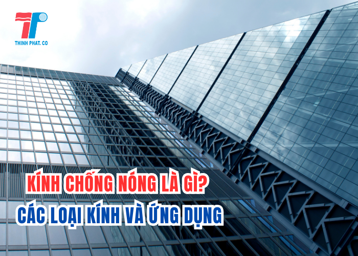 Kính Chống Nóng Là Gì