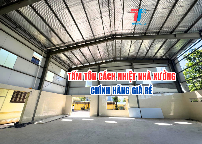 Tấm tôn cách nhiệt nhà xưởng