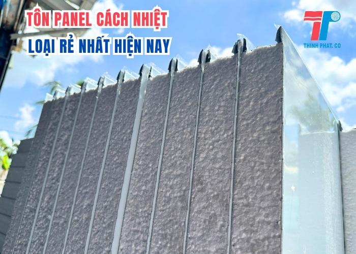 Tôn Panel Cách Nhiệt Loại Rẻ Nhất