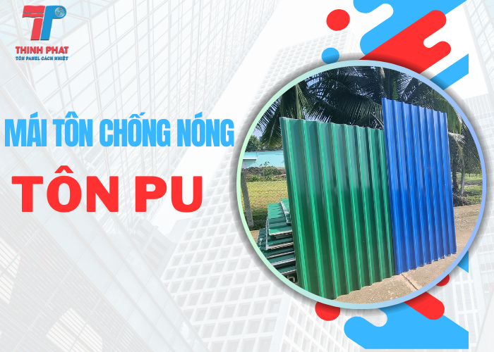 mái tôn chống nóng tôn pu